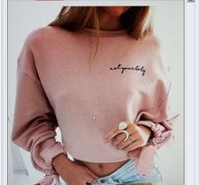 Load image into Gallery viewer, &#39;NOT YOUR BABY&#39; Over Sized Crop Top Sweatshirt With Drawstring Sleeves